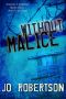 [Bigler County 04] • Without Malice (The Without Series Book 1)